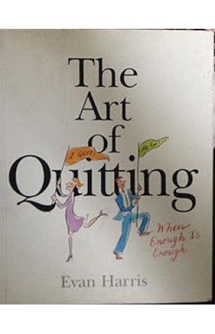 The Art of Quitting - When Enough is Enough